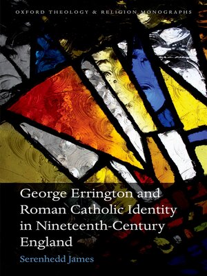 cover image of George Errington and Roman Catholic Identity in Nineteenth-Century England